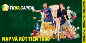 nạp và rút tiền tk88